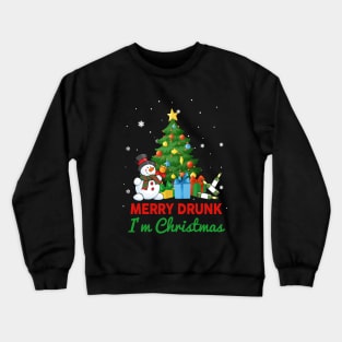 Merry Drunk I_m Christmas Holiday Crewneck Sweatshirt